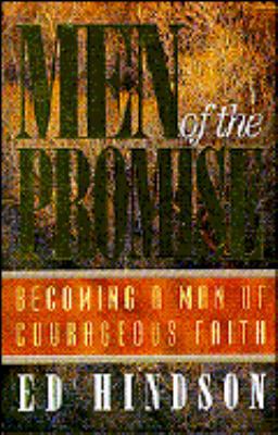 Men of the Promise: Becoming a Man of Courageou... 1565075137 Book Cover