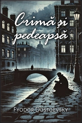 Crimă și pedeapsă [Romanian] B0GJYRVCW1 Book Cover