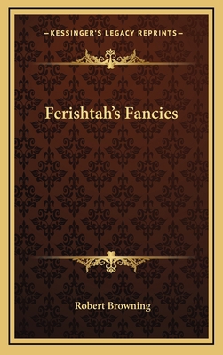 Ferishtah's Fancies 116341865X Book Cover