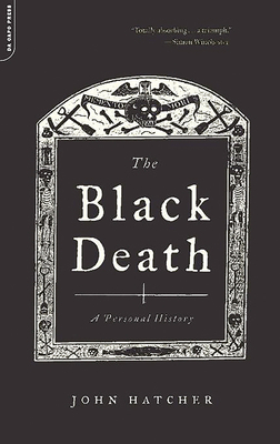 The Black Death: A Personal History 0306817926 Book Cover