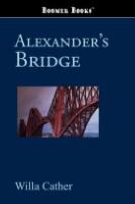 Alexander's Bridge 1600965563 Book Cover