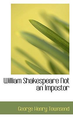 William Shakespeare Not an Impostor 0554736195 Book Cover