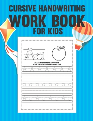 Cursive Handwriting Workbook For Kids: Practice... B08GVGD16H Book Cover