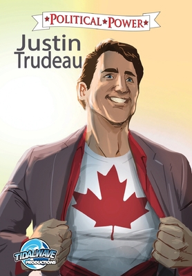 Political Power: Justin Trudeau 1949738493 Book Cover