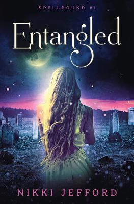 Entangled (Spellbound #1) 1536827282 Book Cover