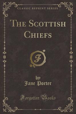 The Scottish Chiefs (Classic Reprint) 1330671619 Book Cover