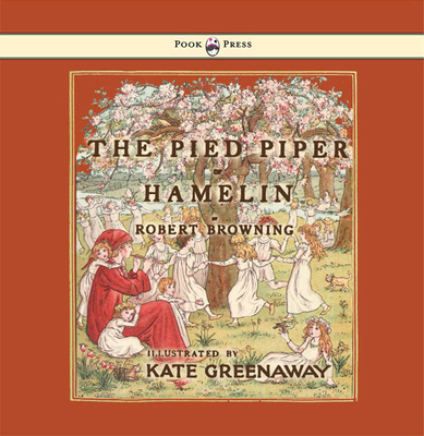 The Pied Piper of Hamelin - Illustrated by Kate... 144379712X Book Cover