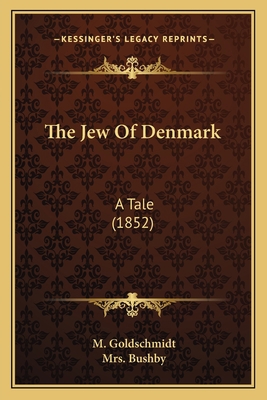 The Jew Of Denmark: A Tale (1852) 1165539225 Book Cover