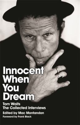 Innocent When You Dream: Tom Waits - The Collec... 0752881264 Book Cover
