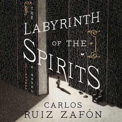 The Labyrinth of the Spirits Lib/E 1982553375 Book Cover
