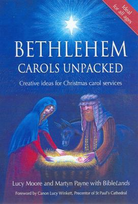 Bethlehem Carols Unpacked 1841015342 Book Cover