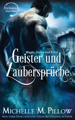 Geister und Zaubersprüche: Magie, Unfug und Kilts! [German] B0DMZXRDNL Book Cover