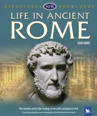 Life in Ancient Rome (Kingfisher Knowledge) 0753410923 Book Cover