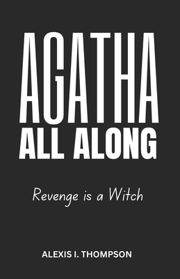 Agatha All Along: Revenge Is a Witch            Book Cover