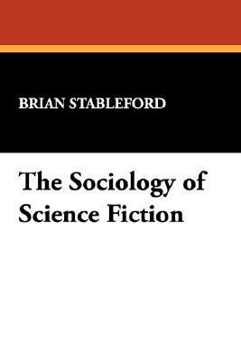 The Sociology of Science Fiction 0893701653 Book Cover