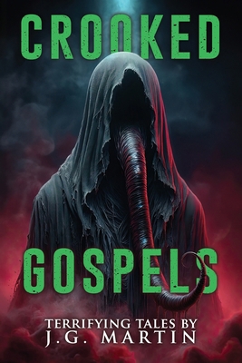 Crooked Gospels: Short Stories of Horror and th... 1963107322 Book Cover