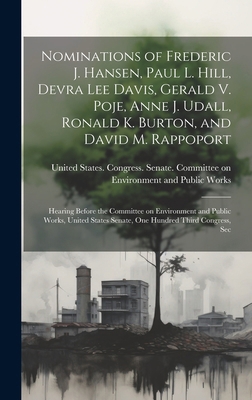 Nominations of Frederic J. Hansen, Paul L. Hill... 1019951273 Book Cover