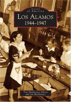 Los Alamos: 1944-1947 0738529737 Book Cover
