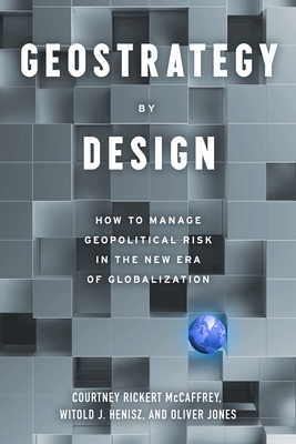 Geostrategy by Design: How to Manage Geopolitic... 1633310736 Book Cover