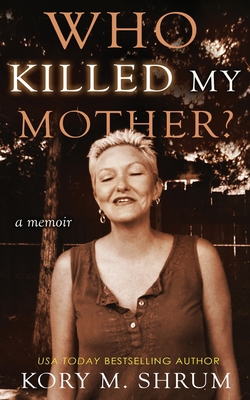 Who Killed My Mother: a memoir 194957752X Book Cover