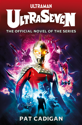 Ultraman - Ultraseven 1803362448 Book Cover