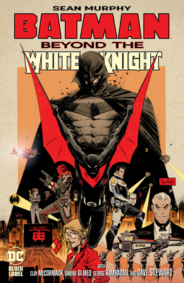 Batman: Beyond the White Knight 1799501604 Book Cover