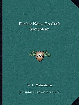 Further Notes On Craft Symbolism 1162896698 Book Cover