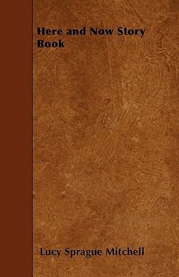 Here and Now Story Book 1445581221 Book Cover