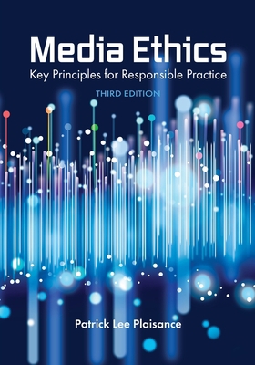 Media Ethics: Key Principles for Responsible Pr... 1516586689 Book Cover