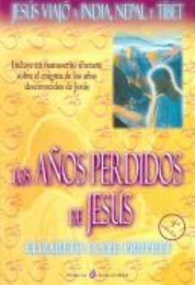 Los Anos Perdidos De Jesus/ The Lost Years of J... [Spanish] 8495513374 Book Cover