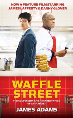 Waffle Street: The Confession and Rehabilitatio... 1501221140 Book Cover