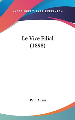 Le Vice Filial (1898) [French] 1120556791 Book Cover