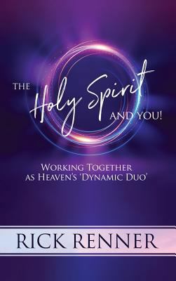 The Holy Spirit and You: Working Together as He... 1680313320 Book Cover