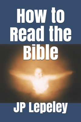 How to Read the Bible B088XYQ1FP Book Cover
