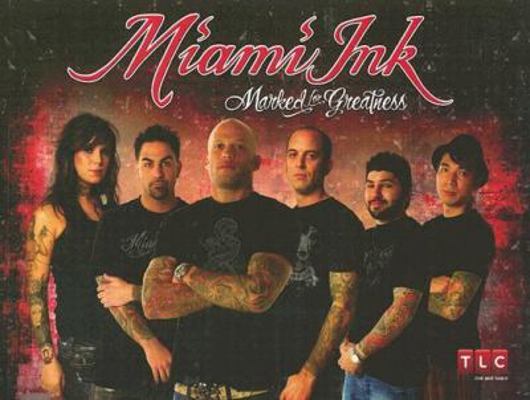 Miami Ink: Marked for Greatness 0696232235 Book Cover