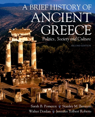 A Brief History of Ancient Greece: Politics, So... 0195372352 Book Cover