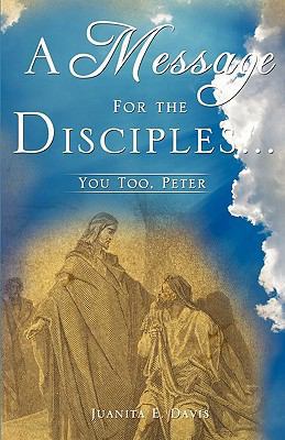 A Message for the Disciples... 1615796045 Book Cover