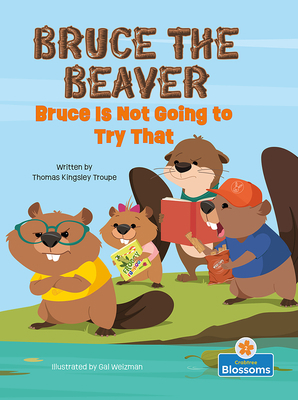 Bruce Is Not Going to Try That 1039800998 Book Cover