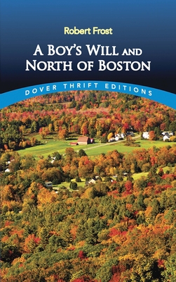 A Boy's Will and North of Boston 0486268667 Book Cover