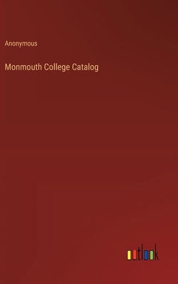 Monmouth College Catalog 3385314453 Book Cover