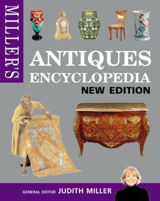 Miller's Antiques Encyclopedia 1845334701 Book Cover