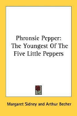 Phronsie Pepper: The Youngest Of The Five Littl... 1432589687 Book Cover