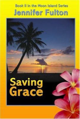 Saving Grace (Moon Island, Book 2) 1932300260 Book Cover