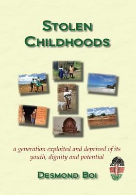 Stolen Childhoods: a generation exploited and d... 1523271647 Book Cover