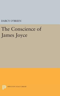 The Conscience of James Joyce 0691649537 Book Cover