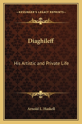 Diaghileff: His Artistic and Private Life 1162766549 Book Cover