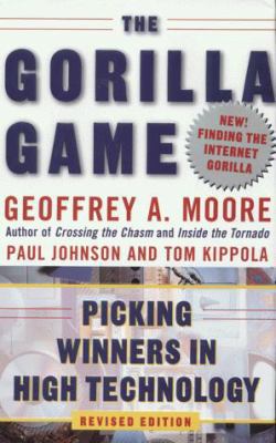 The Gorilla Game: Picking Winners in High Techn... 0887309577 Book Cover