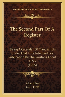 The Second Part Of A Register: Being A Calendar... 1163907839 Book Cover