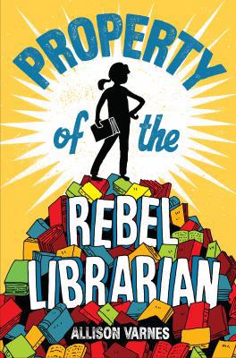 Property of the Rebel Librarian 1524771481 Book Cover