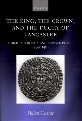 The King, the Crown, and the Duchy of Lancaster... 0198206224 Book Cover